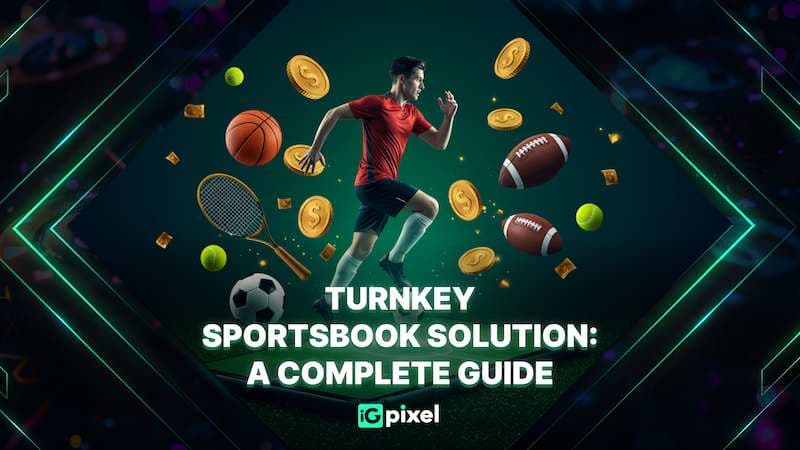 What is a turnkey sportsbook solution and how it works for iGaming operators